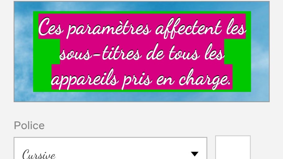 Il est possible de visualiser les effets de ses modifications des sous-titres